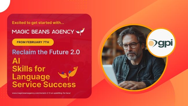 GPI Attend Reclaim the Future 2.0 AI Skills for Language Service Success